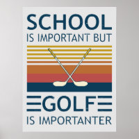 School Is Important But Golf Is Importanter Funny