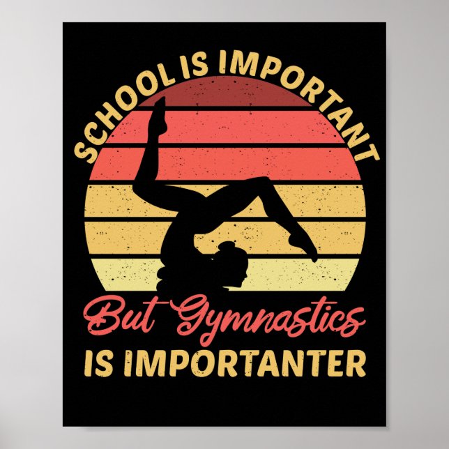 School Is Important But Gymnastics Teach Gymnast Poster (Front)