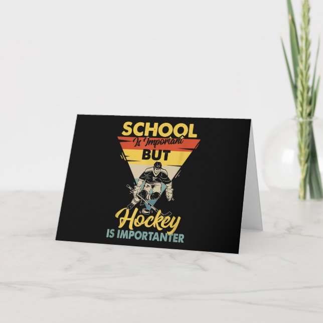 School Is Important But Hockey Is Importanter Card (Front)