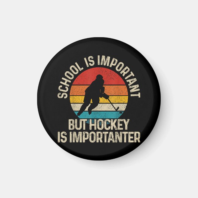 School Is Important But Hockey Is Importanter Funn Magnet (Front)
