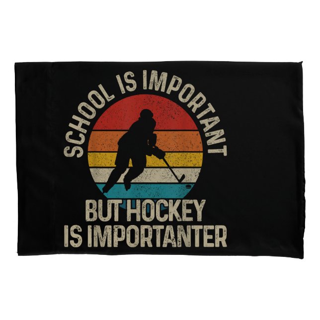 School Is Important But Hockey Is Importanter Funn Pillowcase (Front)