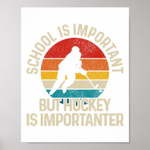 School Is Important But Hockey Is Importanter Funn Poster