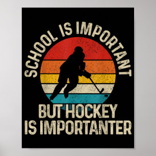 School Is Important But Hockey Is Importanter Funn Poster