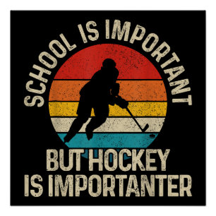 School Is Important But Hockey Is Importanter Funn Poster