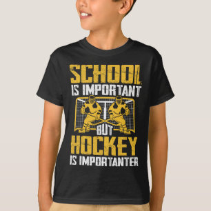 School Is Important But Hockey Is Importanter Ice T-Shirt