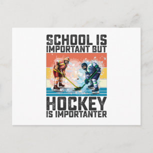 School Is Important But Hockey Is Importanter Postcard