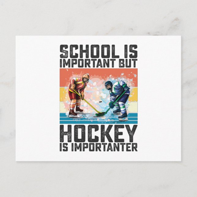 School Is Important But Hockey Is Importanter Postcard (Front)