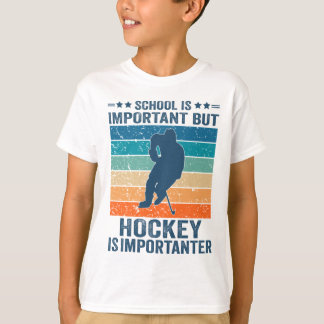 School Is Important But Hockey Is Importanter T-Shirt