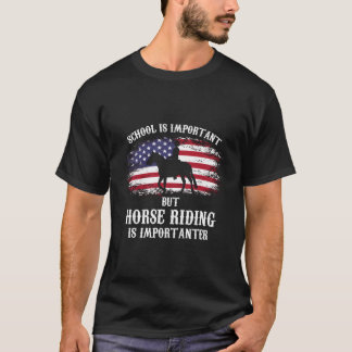 School Is Important But Horse Riding Ride Horse T-Shirt