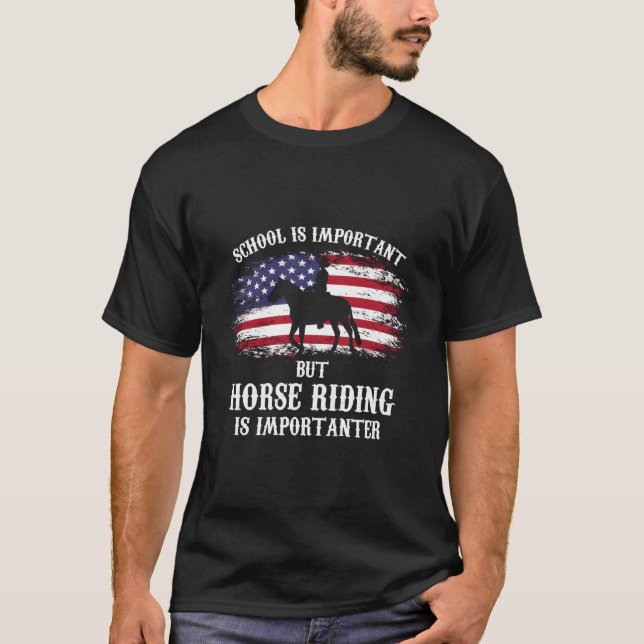 School Is Important But Horse Riding Ride Horse T-Shirt (Front)