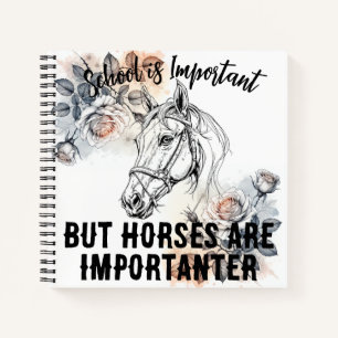 School Is Important but Horses Spiral Notebook