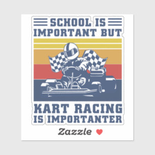 School Is Important But Kart Racing Is Importanter