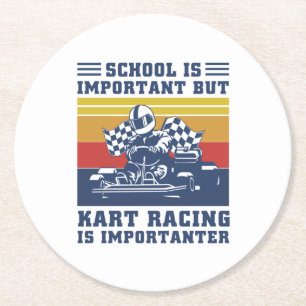 School Is Important But Kart Racing Is Importanter Round Paper Coaster