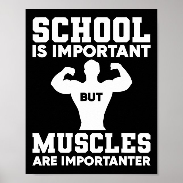 School Is Important But Muscles Are Importanter Bo Poster (Front)