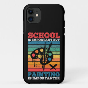 School Is Important But Painting Is Importanter iPhone 11 Case