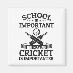School Is Important But Playing Cricket Is Importa Magnet