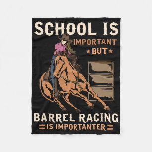 School Is Important But Rrel Racing Is Importanter Fleece Blanket