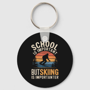 School Is Important But Skiing Is Importanter Funn Key Ring
