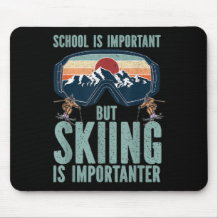 School Is Important But Skiing Is Importanter Funn Mouse Mat
