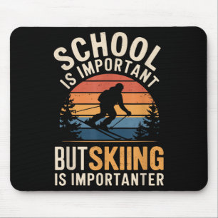 School Is Important But Skiing Is Importanter Funn Mouse Mat