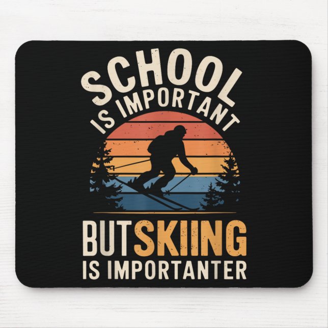 School Is Important But Skiing Is Importanter Funn Mouse Mat (Front)