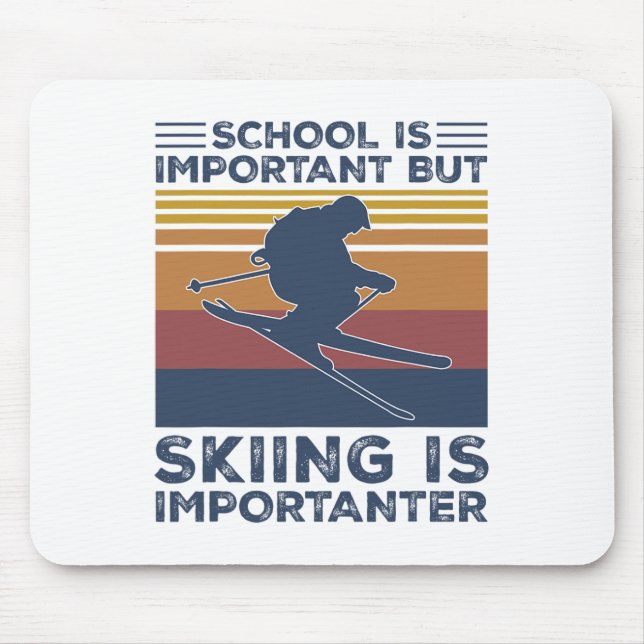 School Is Important But Skiing Is Importanter Funn Mouse Mat (Front)