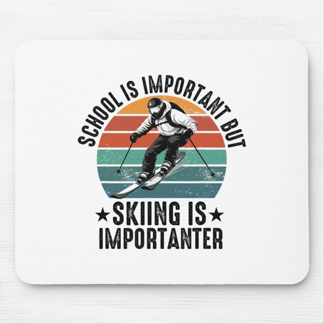 School Is Important But Skiing Is Importanter Funn Mouse Mat (Front)