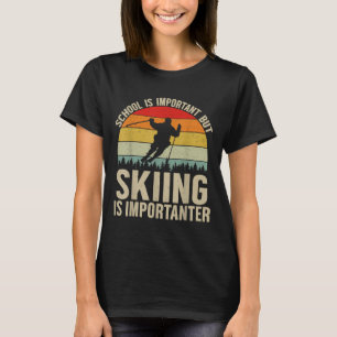 School Is Important But Skiing Is Importanter Funn T-Shirt