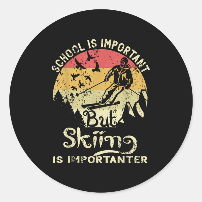 School Is Important But Skiing Is Importanter Kids Classic Round Sticker (Front)