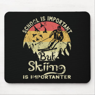 School Is Important But Skiing Is Importanter Kids Mouse Mat