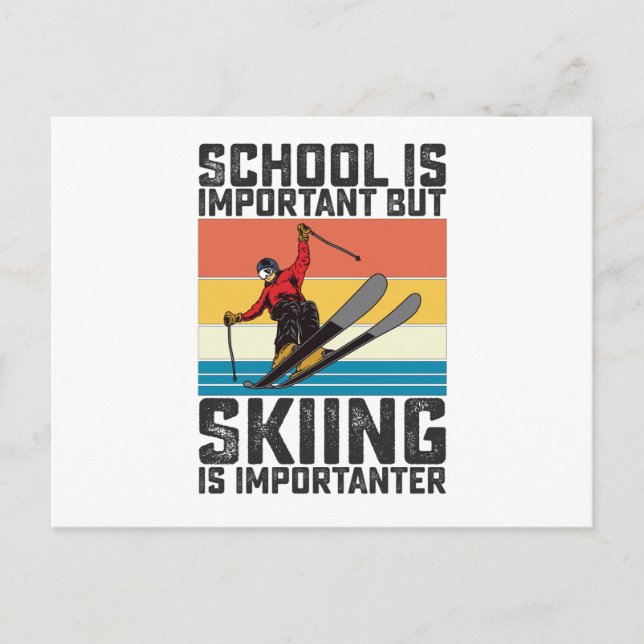 School Is Important But Skiing Is Importanter Postcard (Front)
