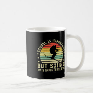 School Is Important But Skiing Is Importanter Ski Coffee Mug