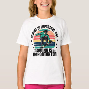 School Is Important But Skiing Is Importanter T-Shirt