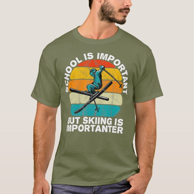 School is Important But Skiing is Importanter T-Shirt (Front)