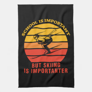 School Is Important But Skiing Is Importanter Tea Towel