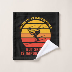 School Is Important But Skiing Is Importanter Wash Cloth