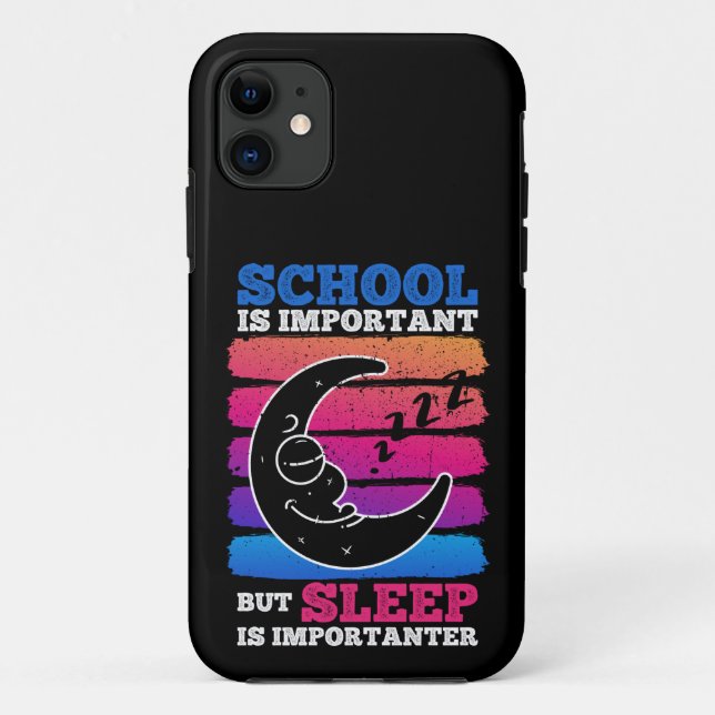 School Is Important But Sleep Is Importanter Case-Mate iPhone Case (Back)
