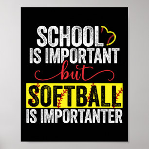School Is Important But Softll Is Importanter Poster