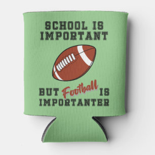 School is important, football is importanter  can cooler