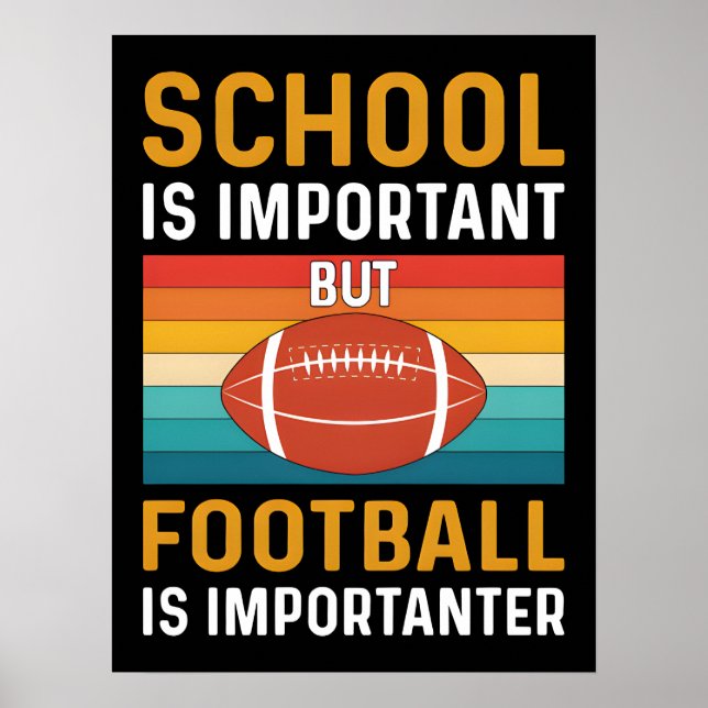 School is Important, Funny American Football  Poster (Front)