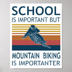 School Is Important - Mountain Bike Is Importantar Poster
