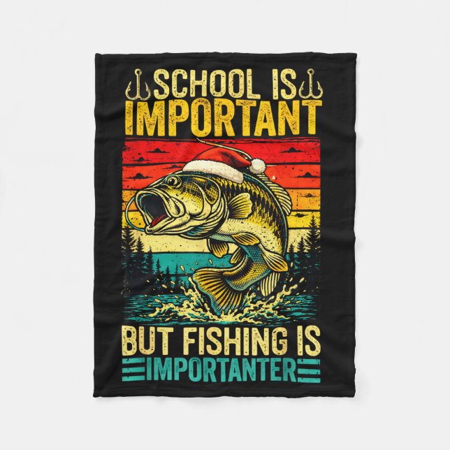 School Is Imrtant But Fishing Funny Christmas Fish Fleece Blanket (Front)
