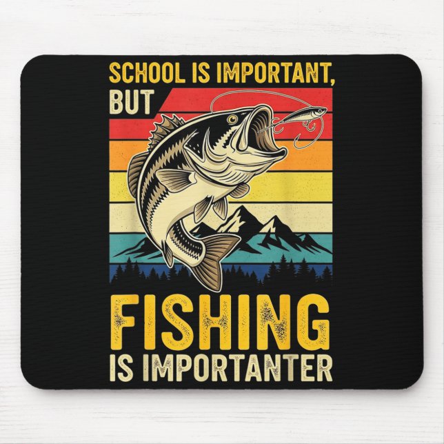 School Is Imrtant But Fishing Is Imrtanter Fish B  Mouse Mat (Front)