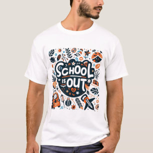 School Is Out Summer Vacation Playtime T-Shirt