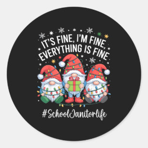 School Janitor Gnome Everything Is Fine Funny Chri Classic Round Sticker