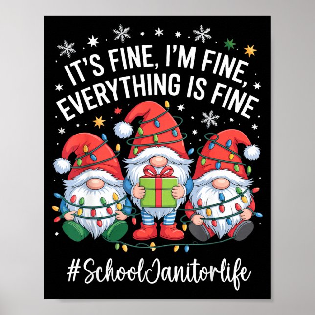 School Janitor Gnome Everything Is Fine Funny Chri Poster (Front)