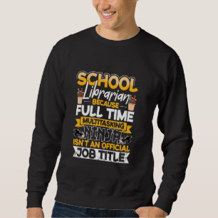 School Librarian Appreciation Back To School Libra Sweatshirt