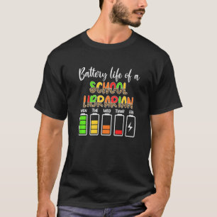 School Librarian Battery Life Library Worker T-Shirt