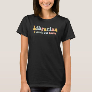 School Librarian I Check Out Books Booktrovert Hum T-Shirt