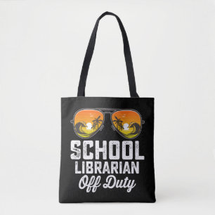 School Librarian Off Duty Last Day Of School Tote Bag